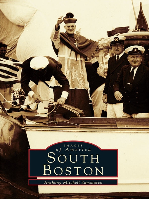 Title details for South Boston by Anthony Mitchell Sammarco - Available